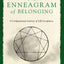The Enneagram of Belonging: A Compassionate Journey of Self-Acceptance