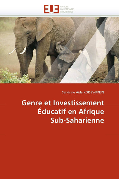 Genre et Investissement Éducatif en Afrique Sub-Saharienne (French Edition)