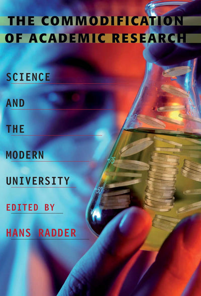 The Commodification of Academic Research: Science and the Modern University