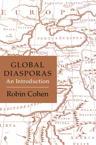 Global Diasporas: An Introduction (Global Diasporas)