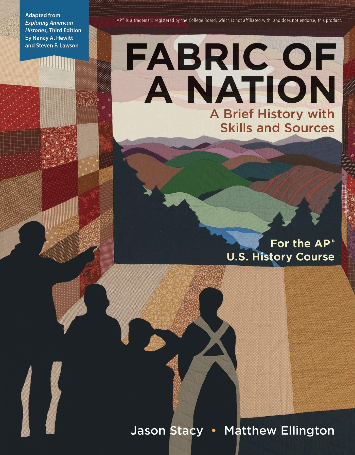 Fabric of a Nation: A Brief History with Skills and Sources, For the AP Course