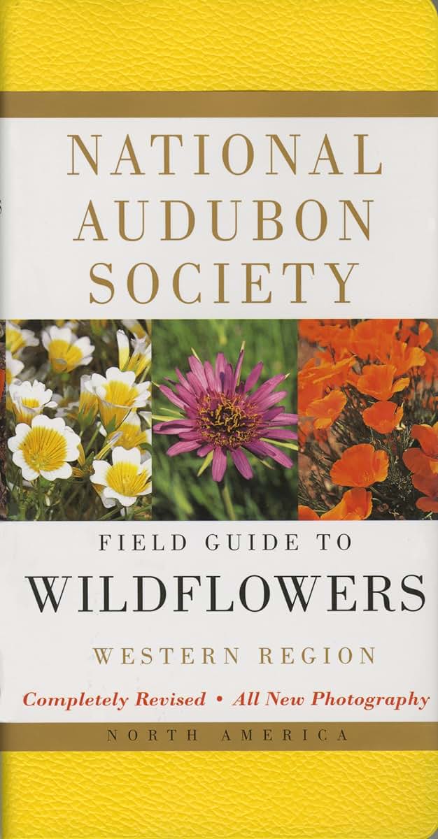 National Audubon Society Field Guide to North American Wildflowers: Western Region