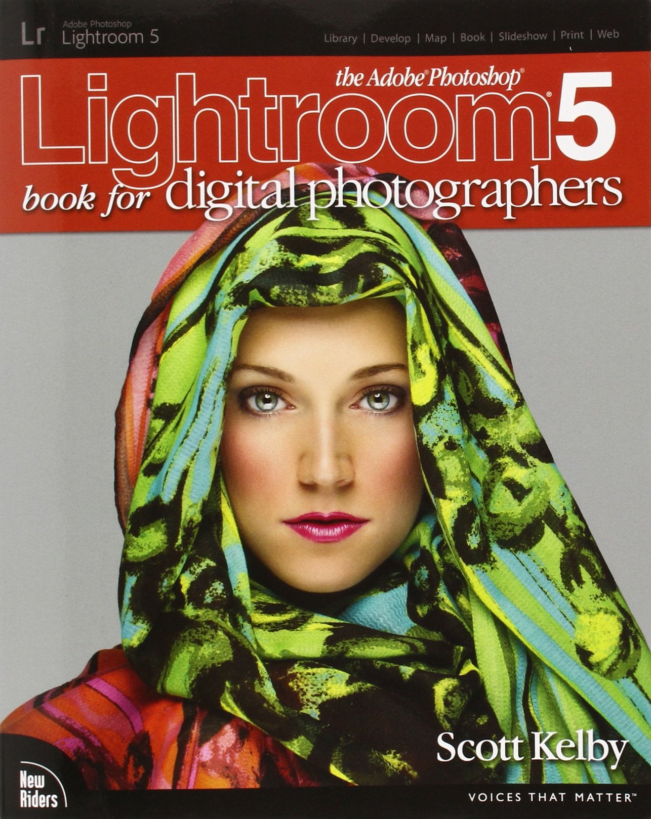 The Adobe Photoshop Lightroom 5 Book for Digital Photographe