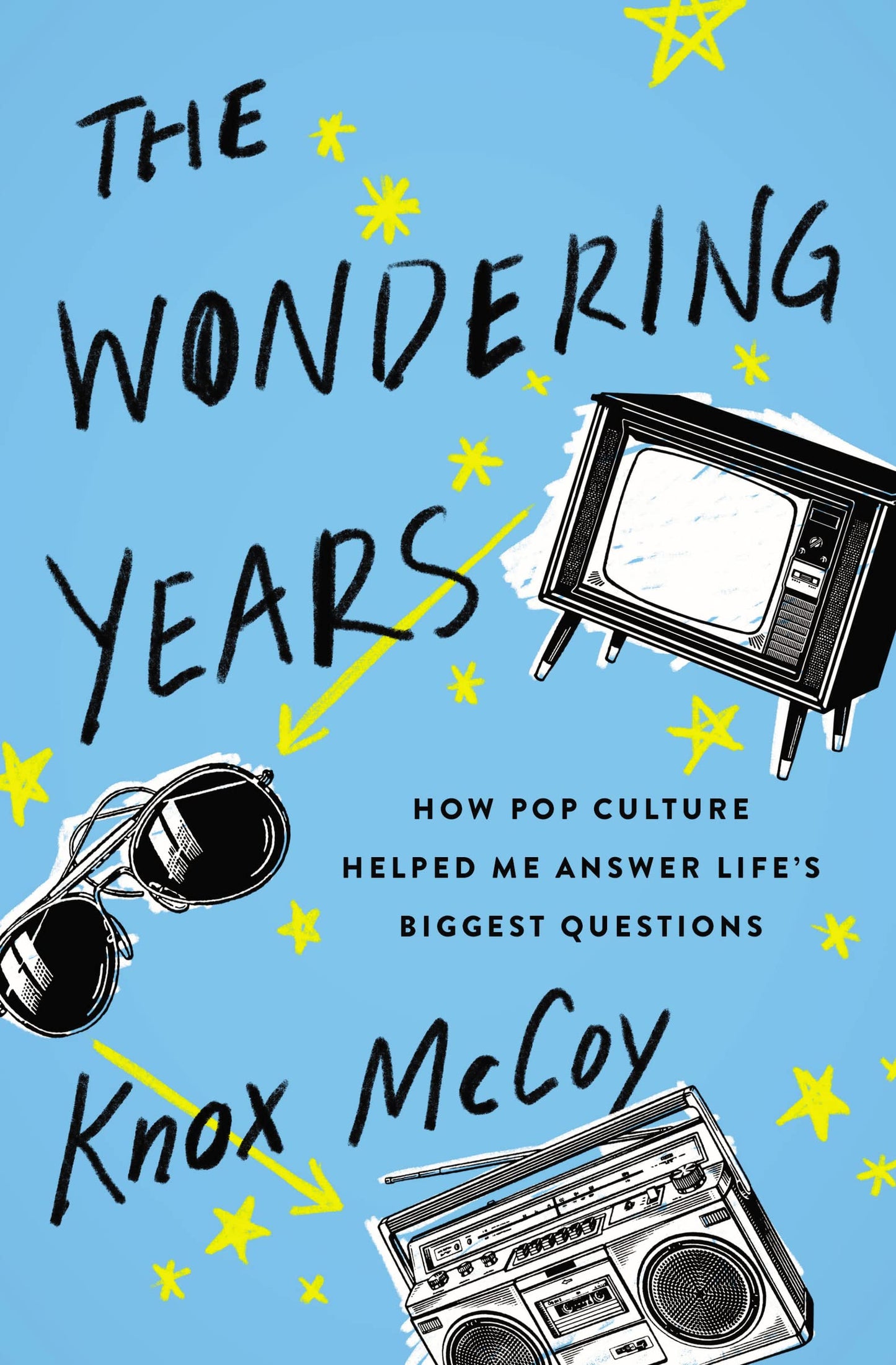 The Wondering Years: How Pop Culture Helped Me Answer Lifes Biggest Questions