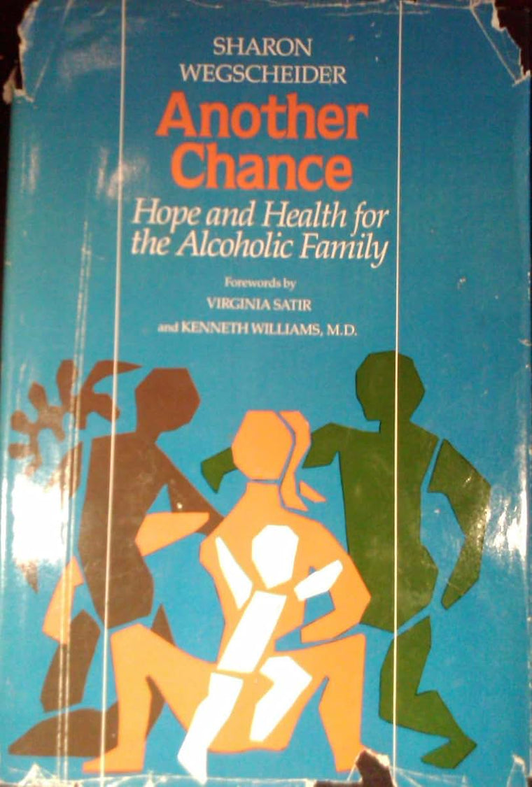 ANOTHER CHANCE Hope & Health for the Alcoholic Family