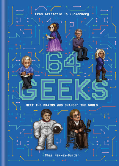 64 Geeks: The Brains That Shaped our World