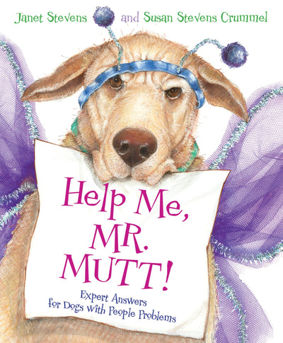 Help Me, Mr. Mutt!: Expert Answers for Dogs with People Problems - A Funny Picture Book About Pet Advice and a Bossy Cat for Kids (Ages 4-7)