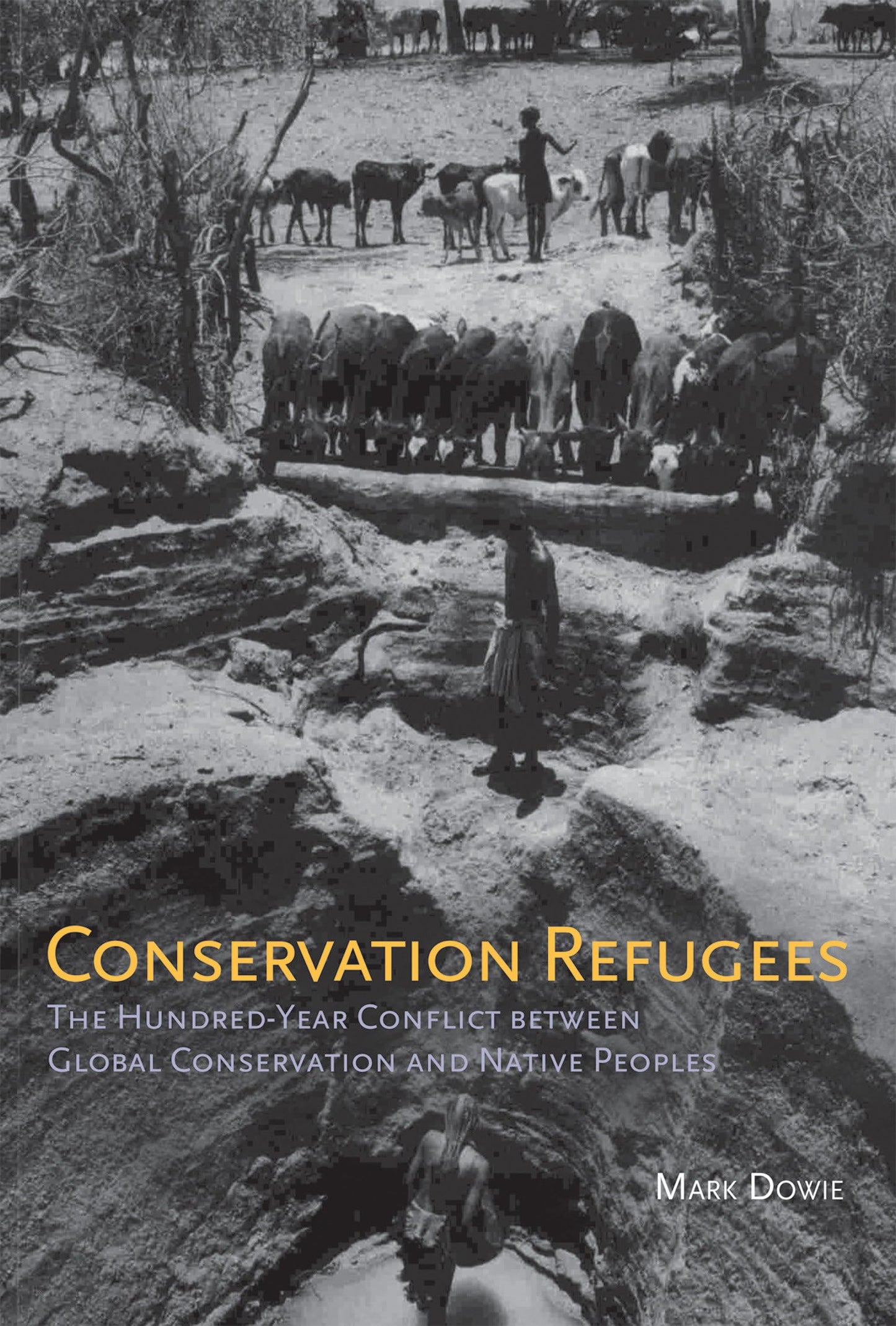 Conservation Refugees: The Hundred-Year Conflict between Glo
