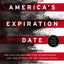 America's Expiration Date: The Fall of Empires and Superpowers . . . and the Future of the United States