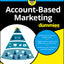 Account-Based Marketing For Dummies (For Dummies (Business & Personal Finance))