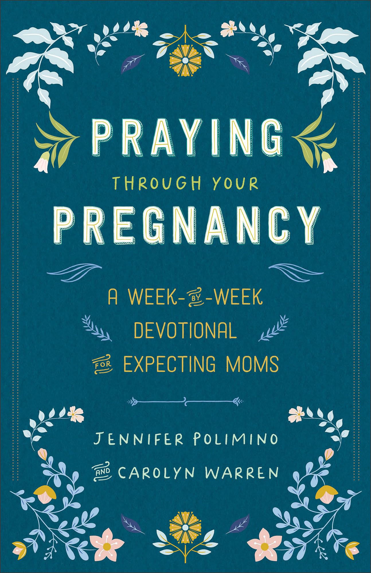 Praying Through Your Pregnancy: A Week-by-Week Devotional for Expecting Moms  Christian Pregnancy Journal  Gift for First-Time Moms