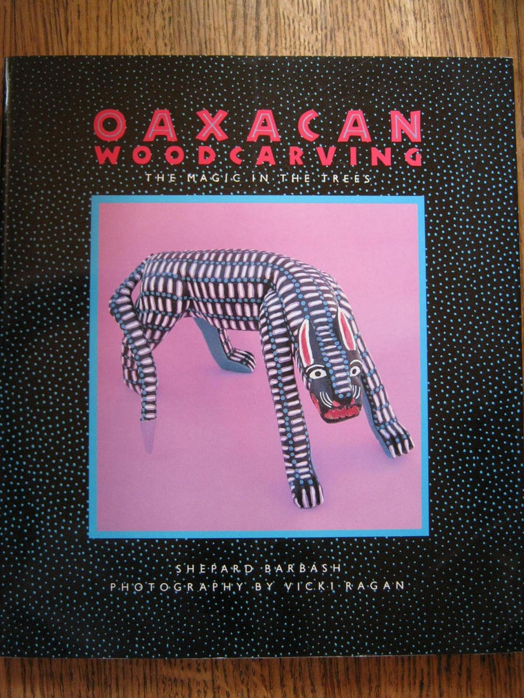 Oaxacan Woodcarving: The Magic in the Trees