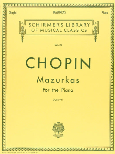 Chopin: Mazurkas For The Piano (Schirmer's Library of Musical Classics Vol. 28.)