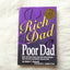 Rich Dad, Poor Dad: What the Rich Teach Their Kids about Money - That the Poor and the Middle Class Do Not!