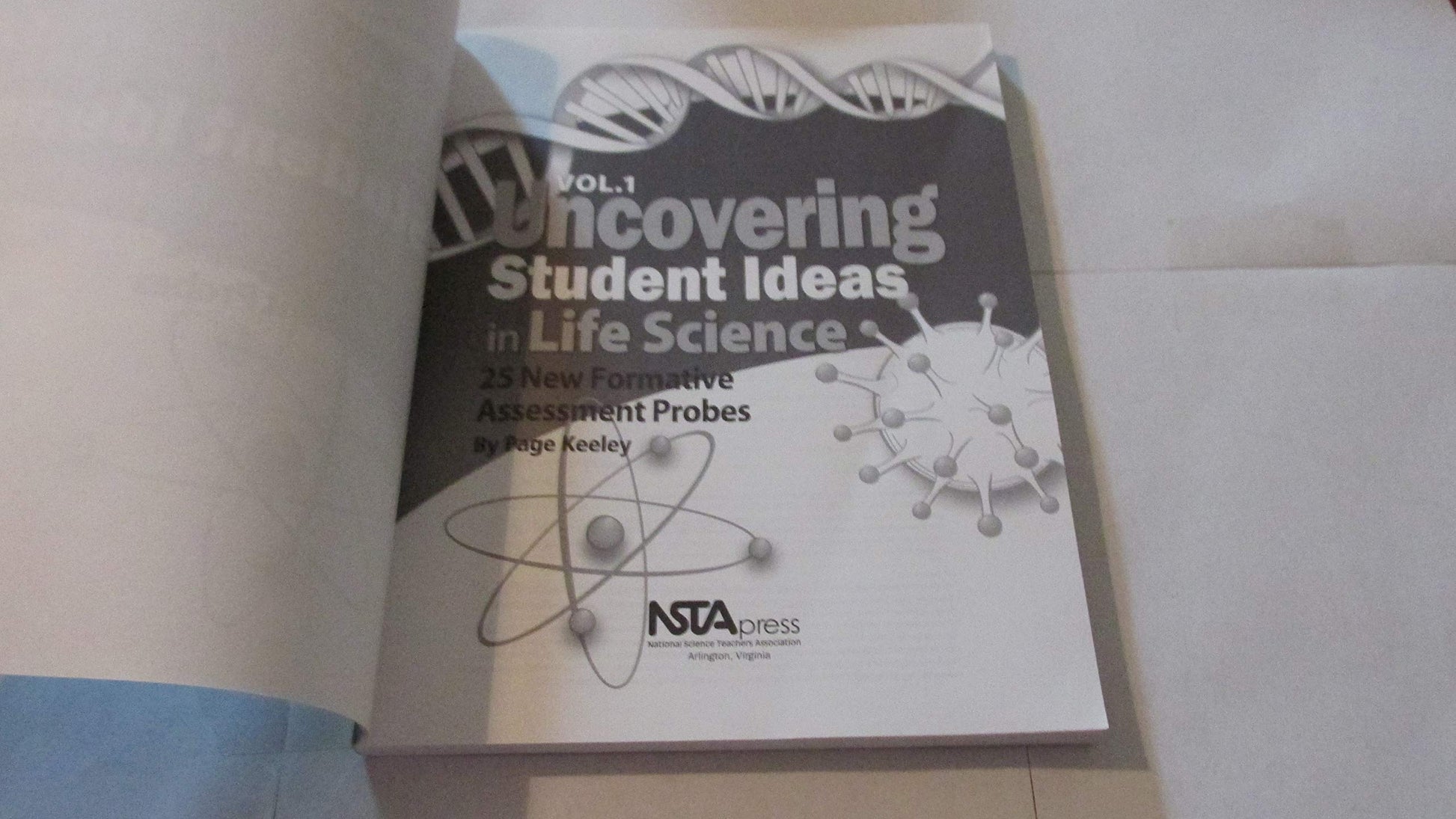 Uncovering Student Ideas in Life Science, Volume 1: 25 New Formative Assessment Probes