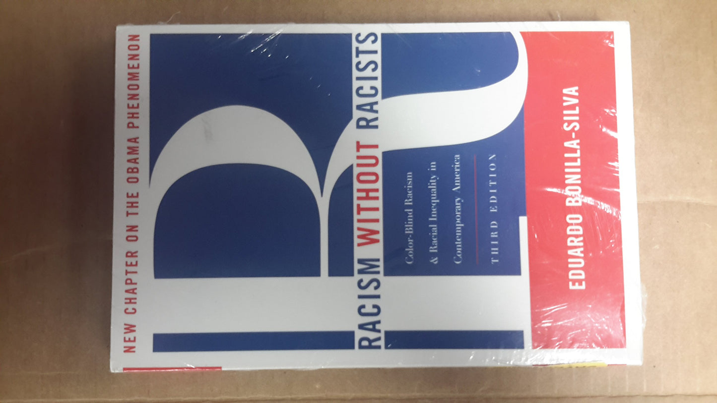Racism without Racists: Color-Blind Racism and the Persisten