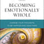 Becoming Emotionally Whole: Change Your Thoughts to Be Happier and Healthier (Charles F. Stanley Bible Study Series)