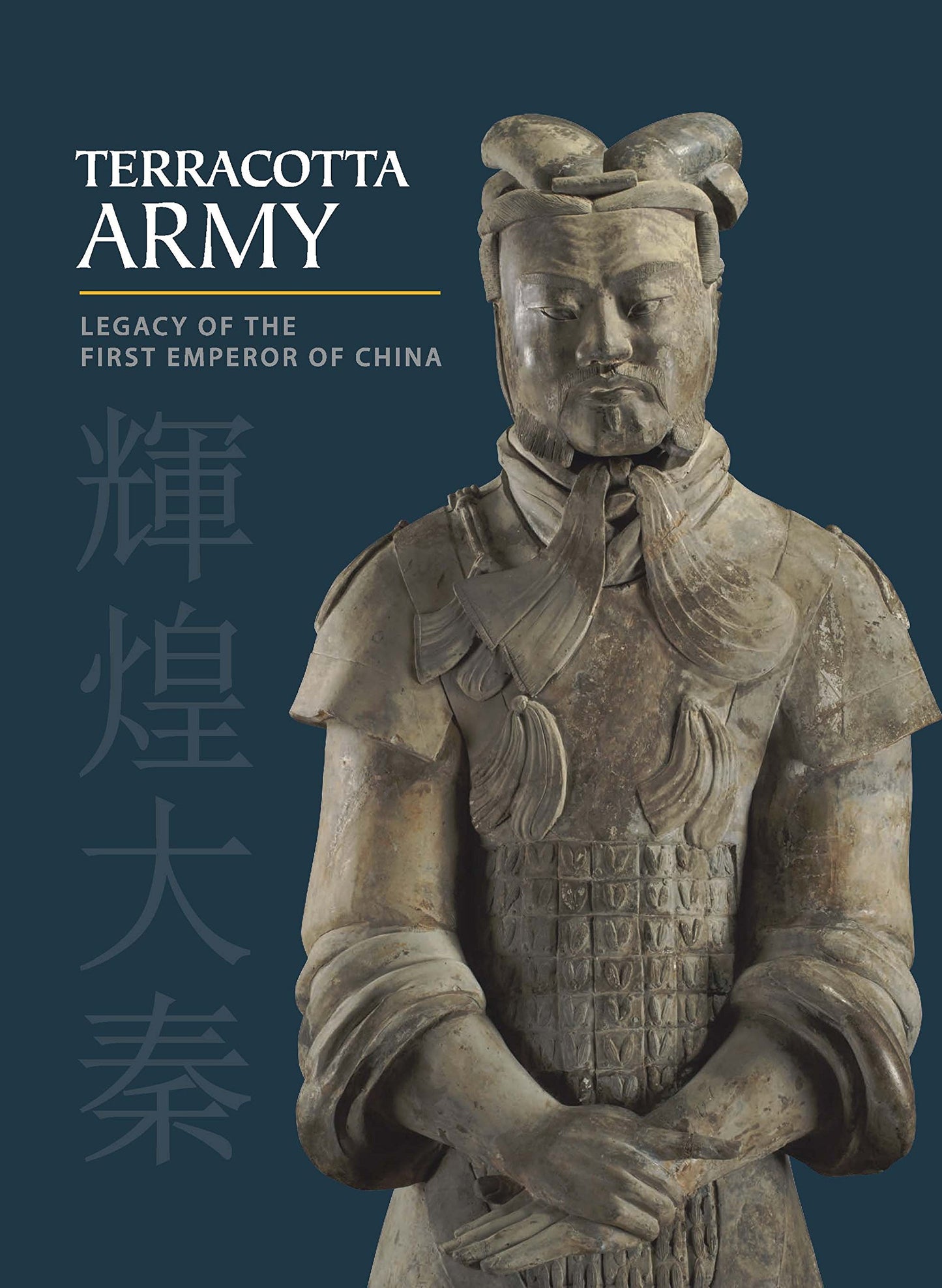 Terracotta Army: Legacy of the First Emperor of China by Jia