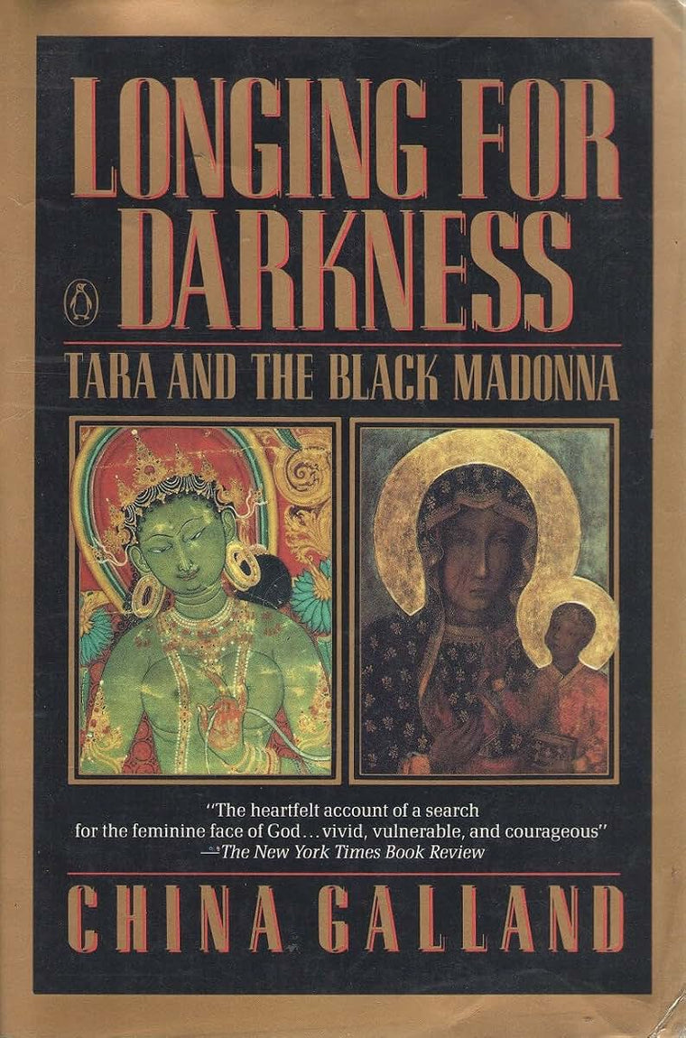 Longing for Darkness: Tara and the Black Madonna A Ten-Year