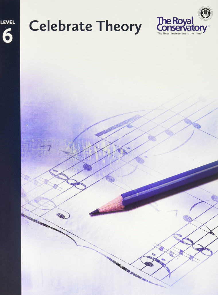 TCT06 - Celebrate Theory - The Royal Conservatory - Level 6