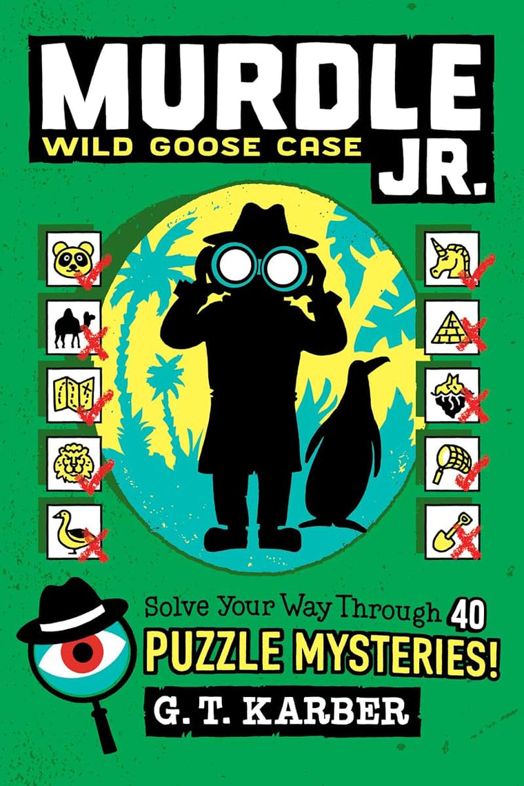 Murdle Jr.: Wild Goose Case: Solve Your Way Through 40 Puzzle Mysteries!