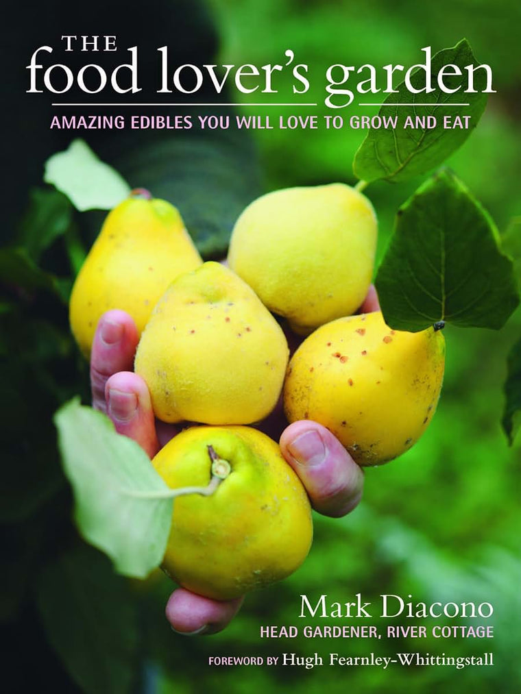 The Food Lover's Garden: Amazing Edibles You Will Love to Grow and Eat