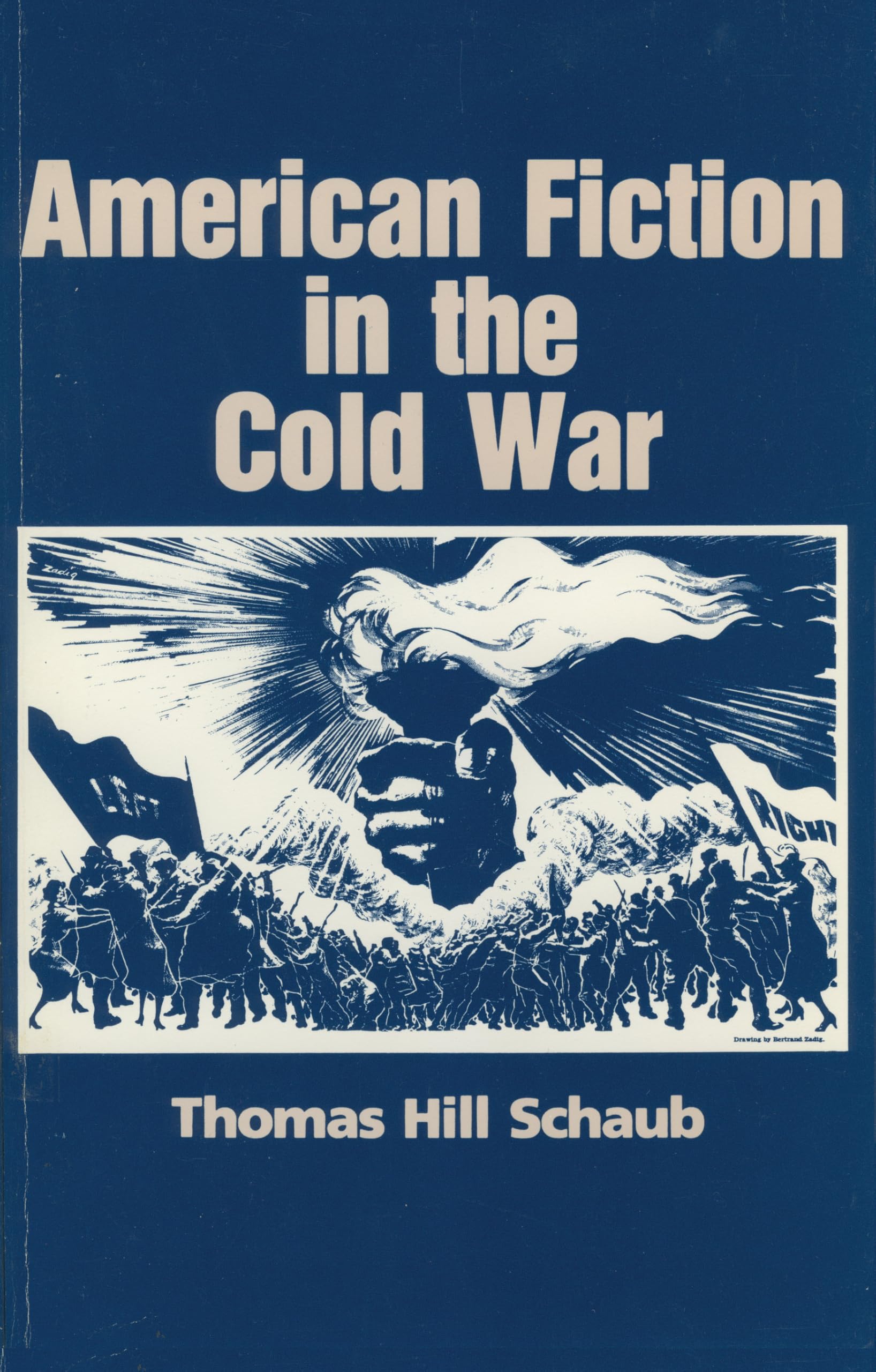 American Fiction in the Cold War (History of American Thought and Culture)