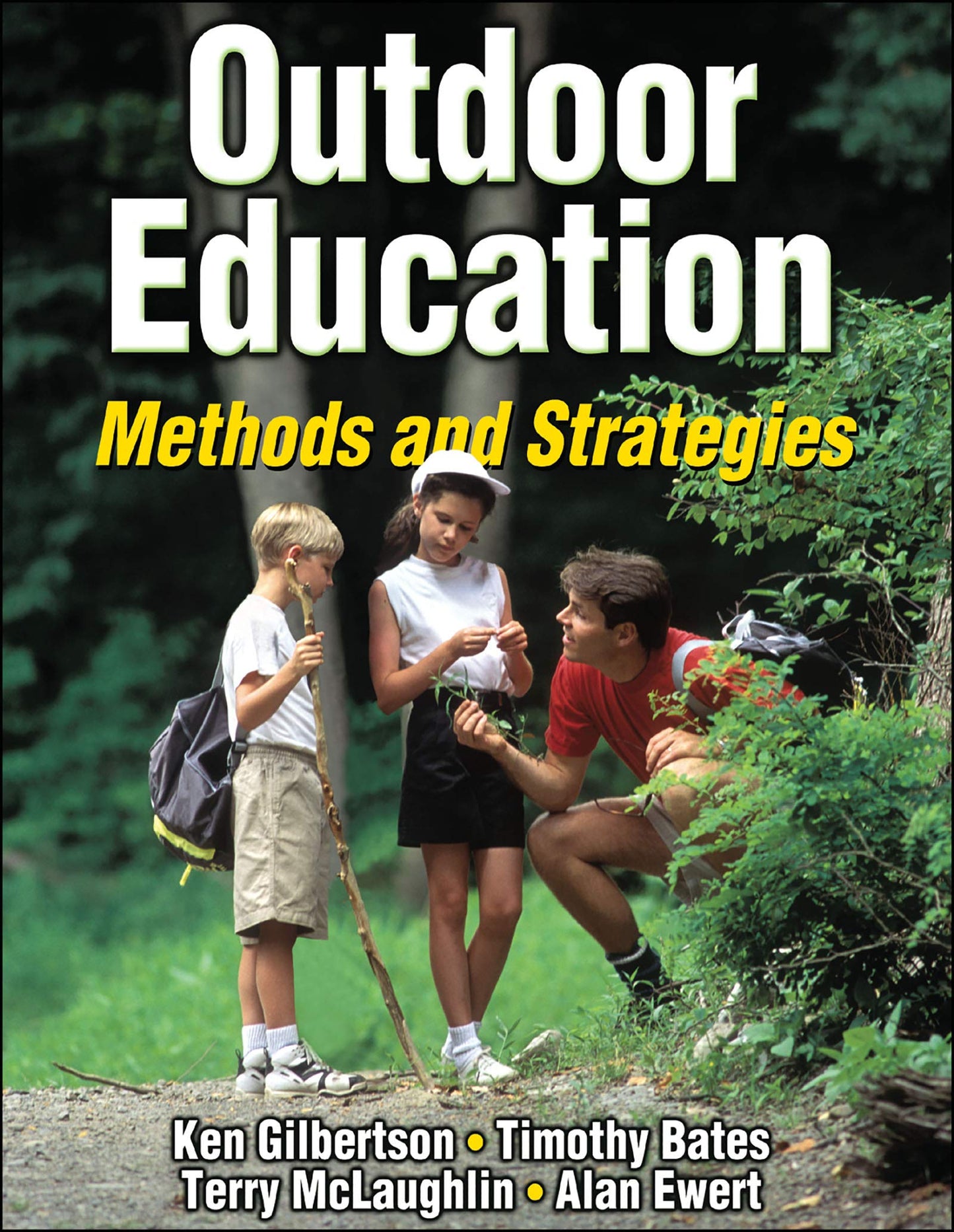 Outdoor Education: Methods and Strategies by Gilbertson, Ken
