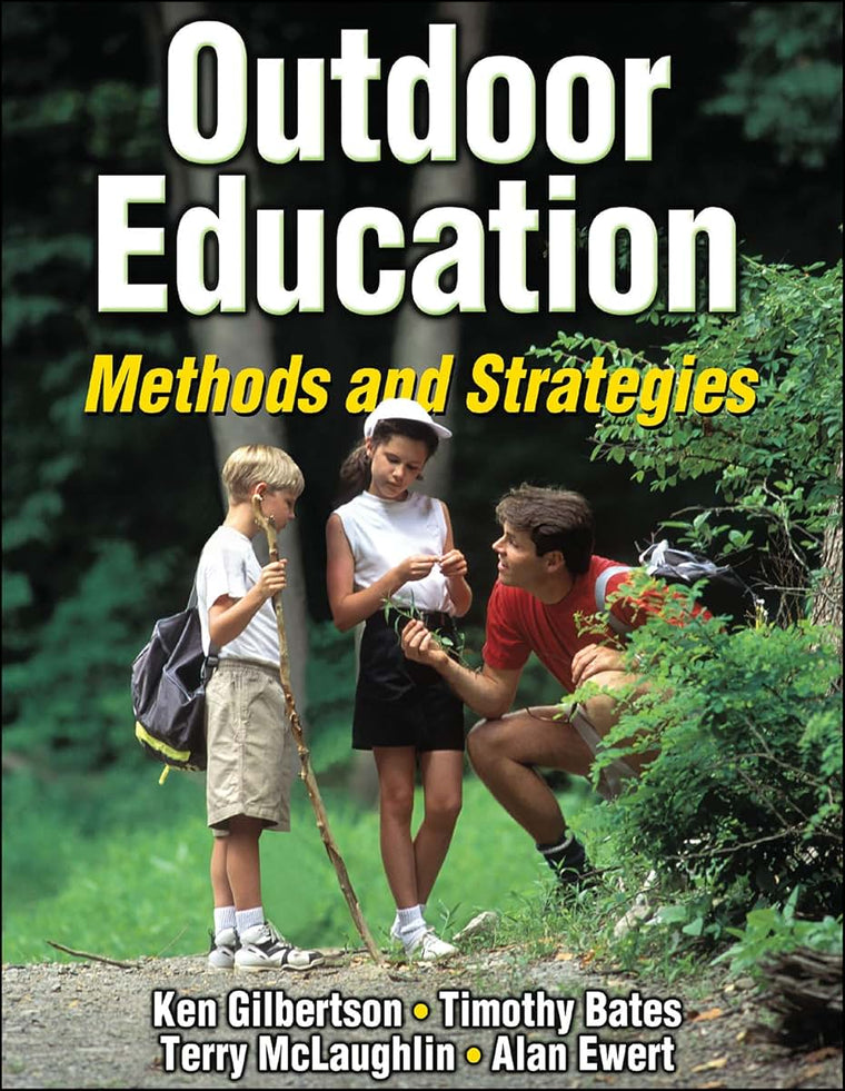 Outdoor Education: Methods and Strategies by Gilbertson, Ken
