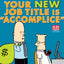Your New Job Title Is "Accomplice": A Dilbert Book (Volume 40)