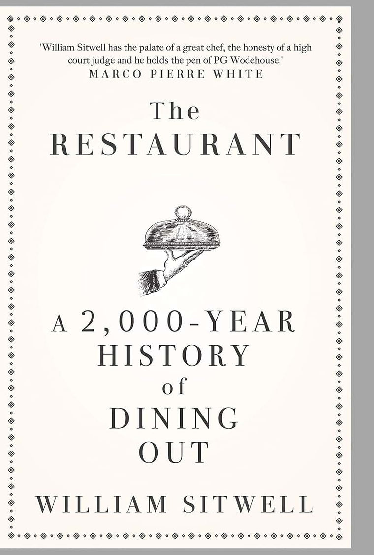 The Restaurant: A 2,000-Year History of Dining Out - The American Edition