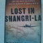 Lost in Shangri-La: A True Story of Survival, Adventure, and the Most Incredible Rescue Mission of World War II