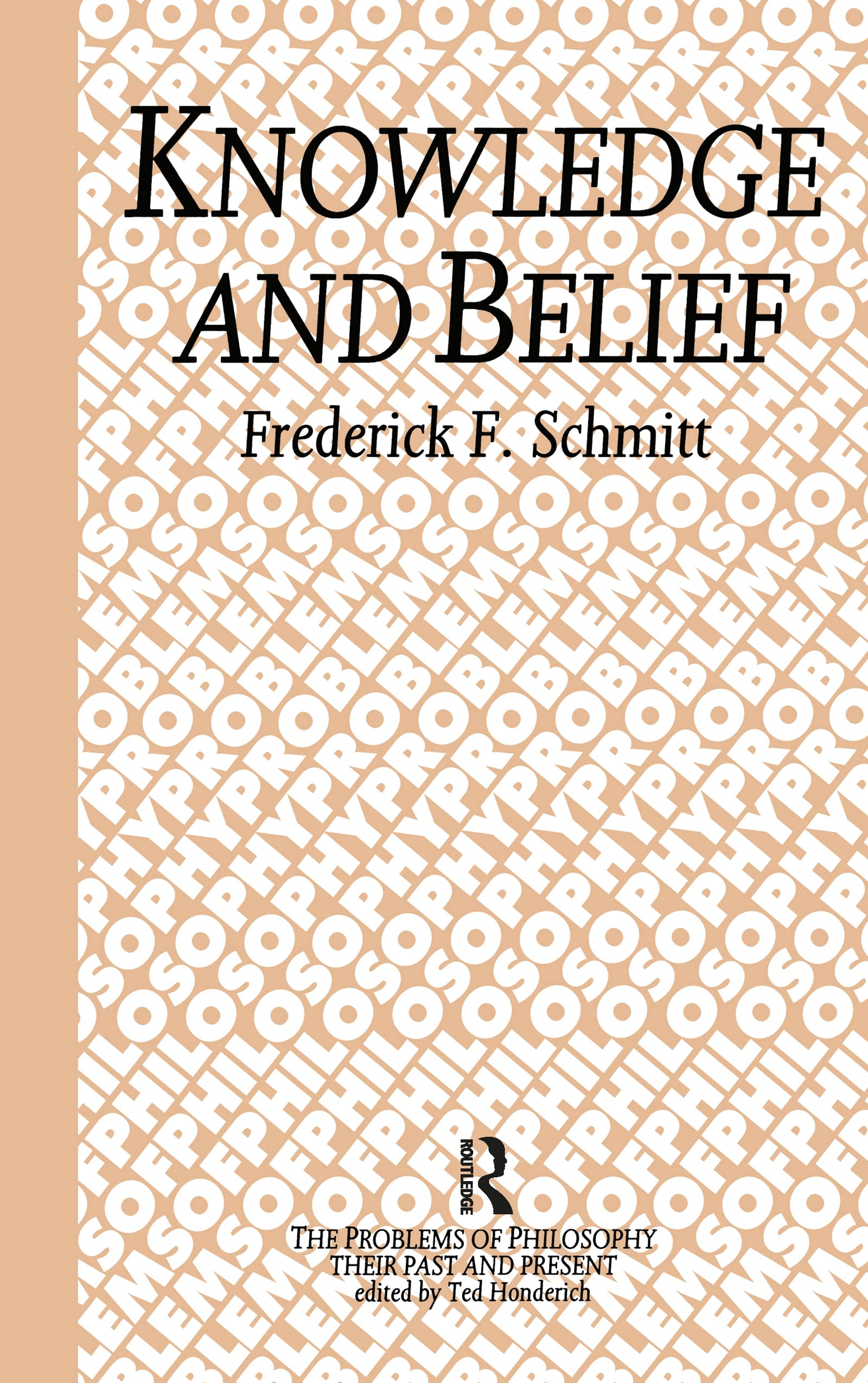 Knowledge and Belief (Problems of Philosophy)