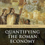 Quantifying the Roman Economy: Methods and Problems (Oxford Studies on the Roman Economy)