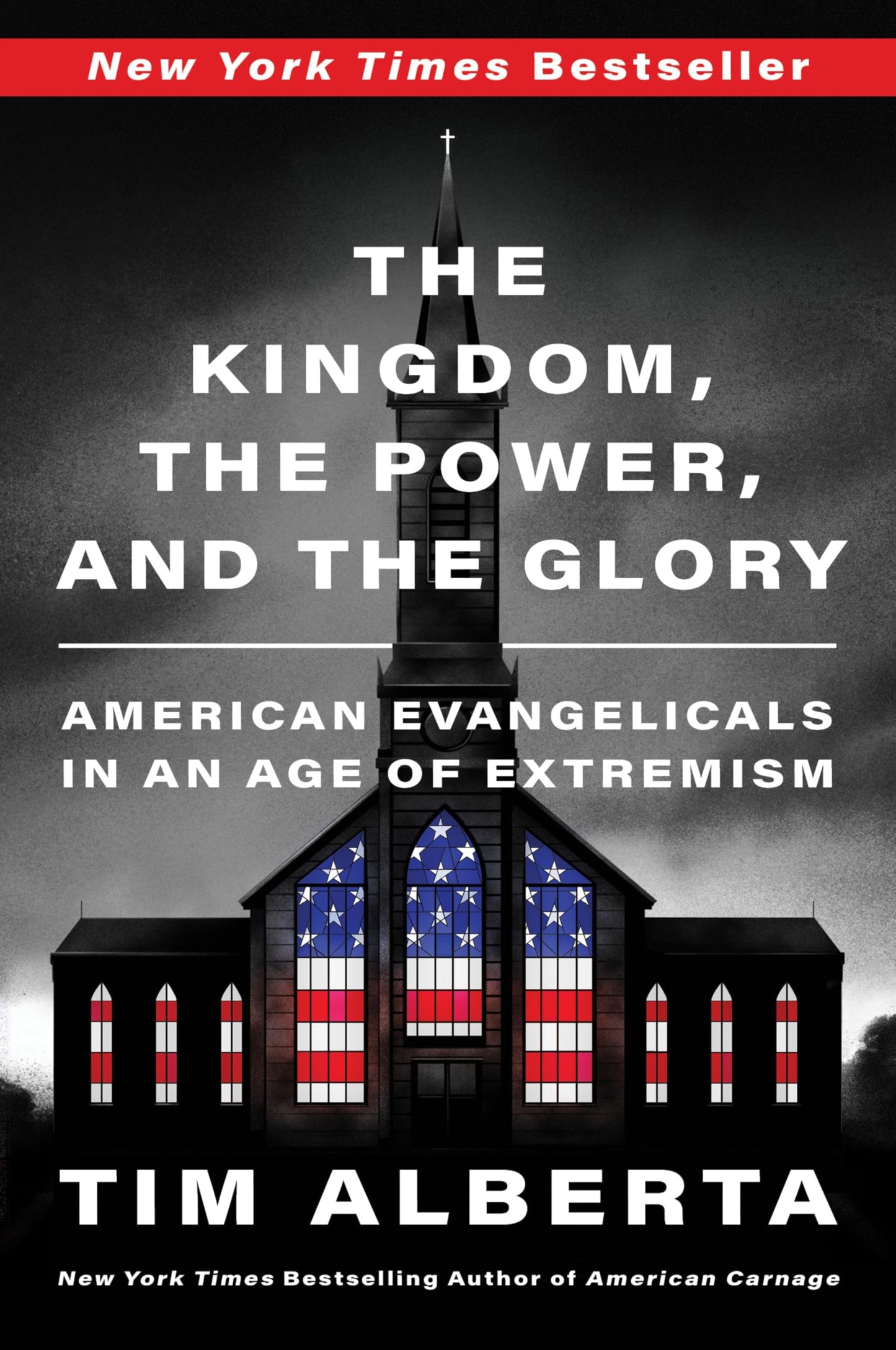 The Kingdom, the Power, and the Glory: American Evangelicals