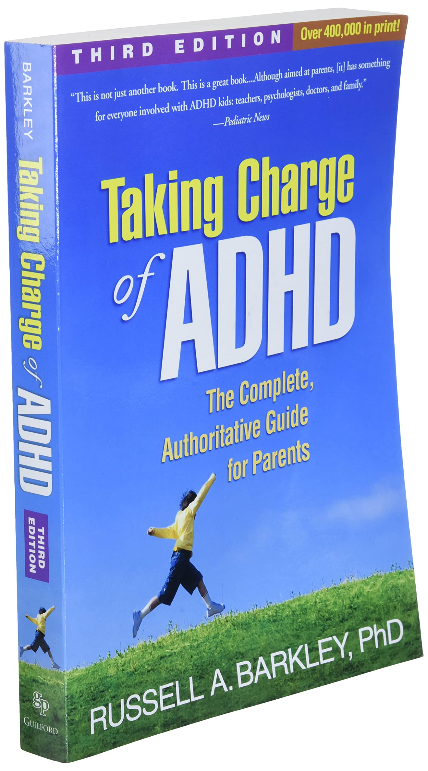 Taking Charge of ADHD, Third Edition: The Complete, Authoritative Guide for Parents
