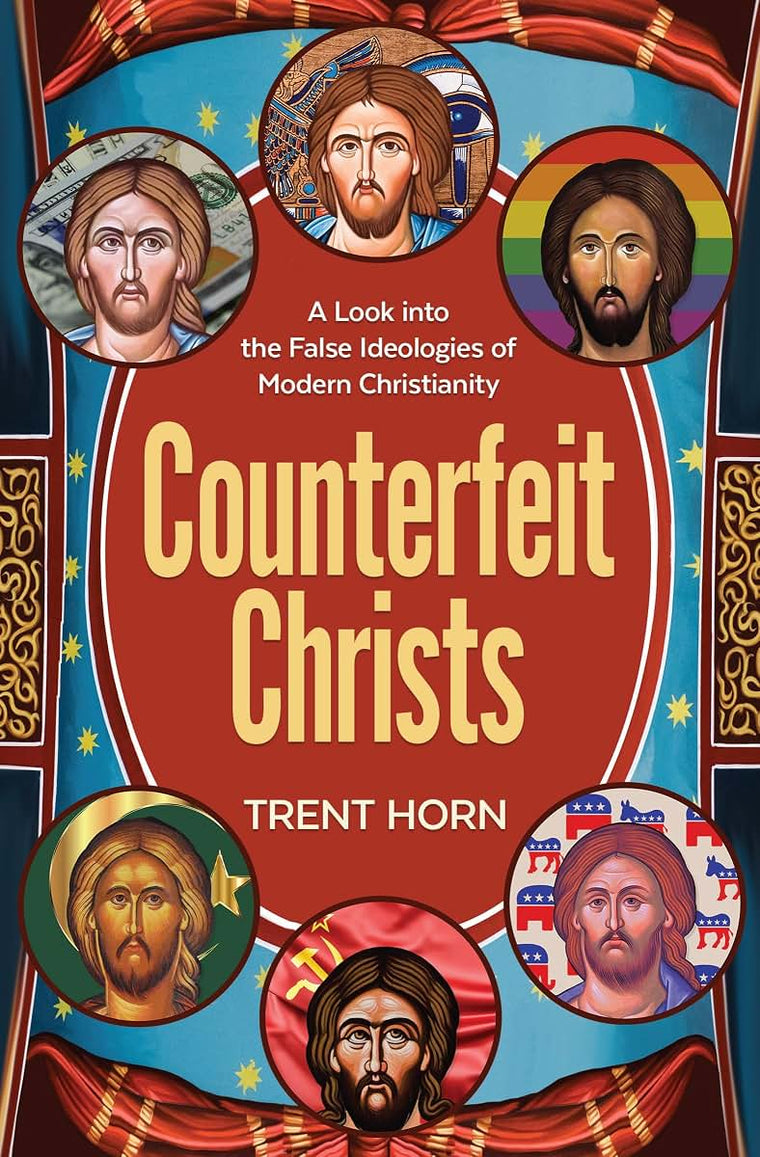 Counterfeit Christs - Finding the Real Jesus Among the Impostors
