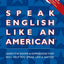 Speak English Like an American (Book & Audio CD set)