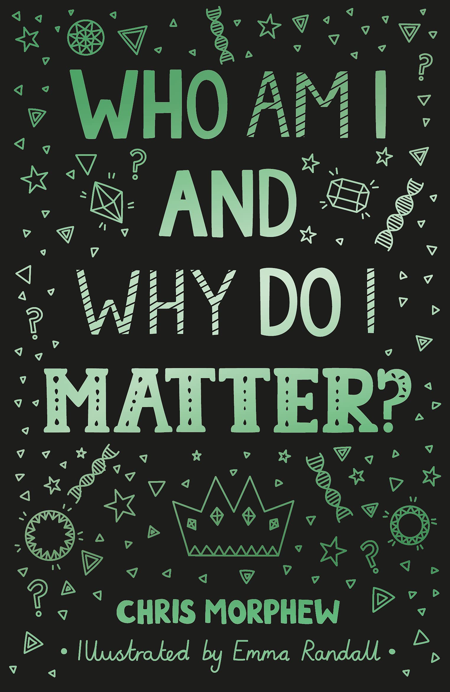 Who Am I and Why Do I Matter?: (Helps Christian youth grow in faith and confidence by looking at what the Bible says about identity)