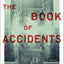 The Book of Accidents: A Novel
