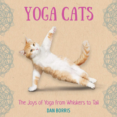 Yoga Cats: A Humorous Gift Book for Cat and Yoga Lovers
