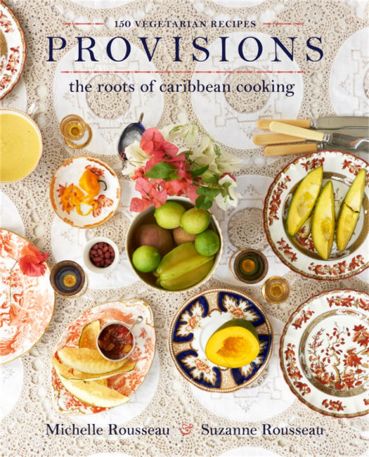 Provisions: The Roots of Caribbean Cooking -- 150 Vegetarian Recipes