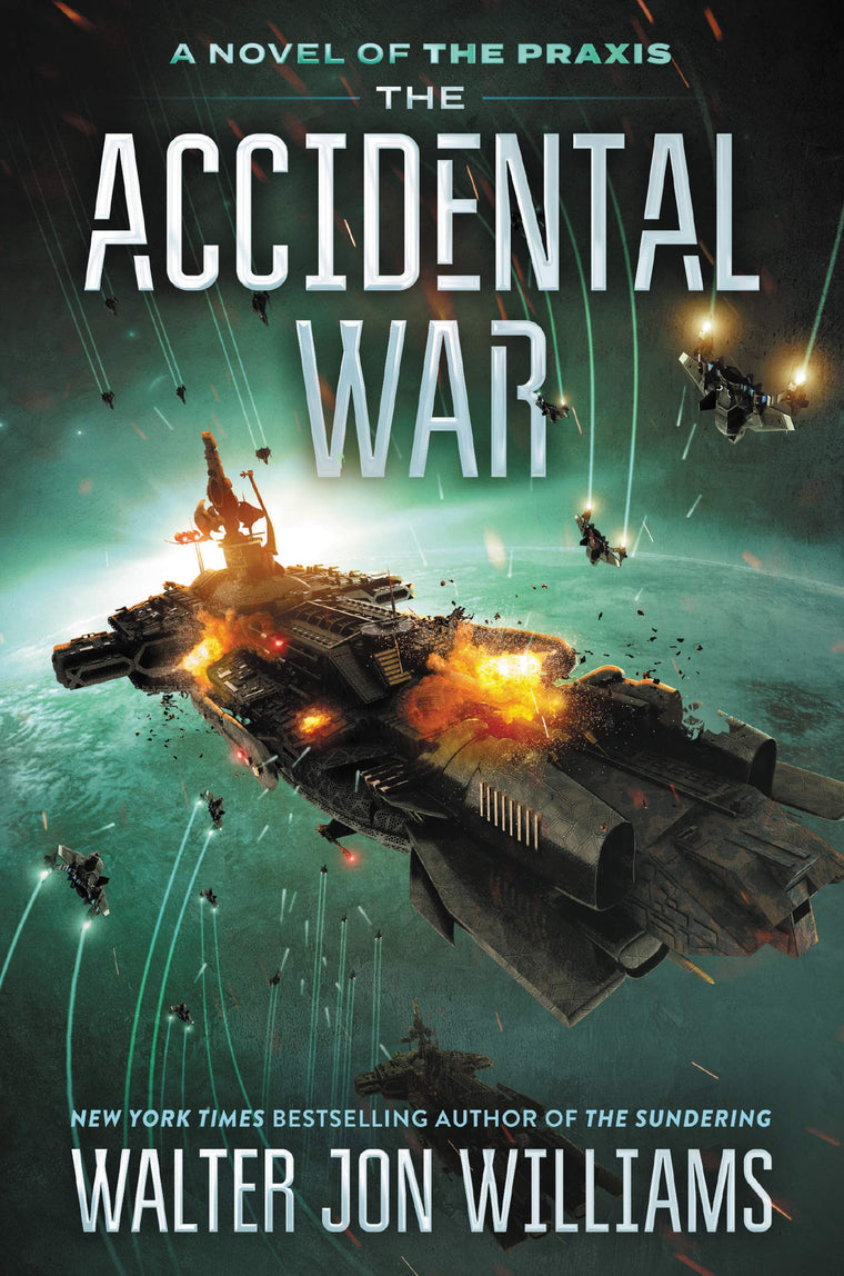 The Accidental War: A Novel (A Novel of the Praxis, 1)