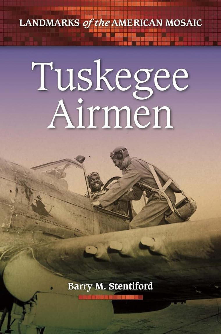 Tuskegee Airmen (Landmarks of the American Mosaic)