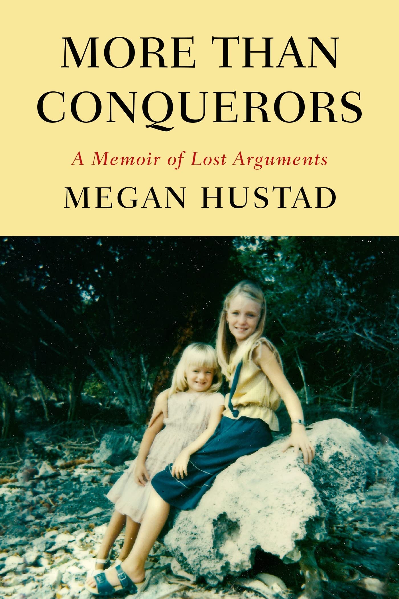 More Than Conquerors: A Memoir of Lost Arguments