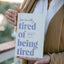 Tired of Being Tired: Receive Gods Realistic Rest for Your Soul-Deep Exhaustion (Self Help for Women to Set Boundaries and Experience the Peace and Abundant Life God Intended)