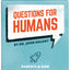 Questions For Humans: Parents & Kids by Dr. John Delony