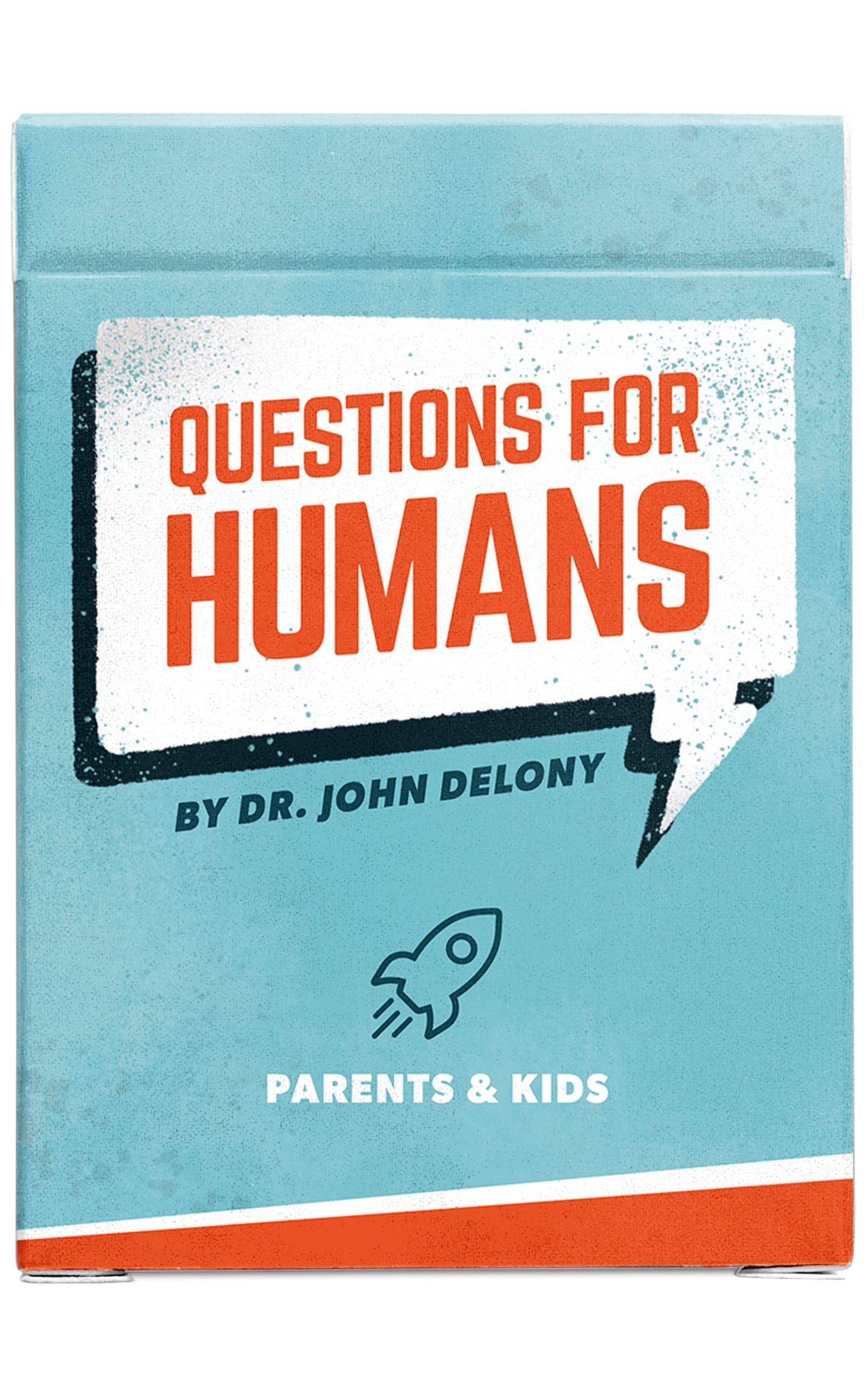 Questions For Humans: Parents & Kids by Dr. John Delony
