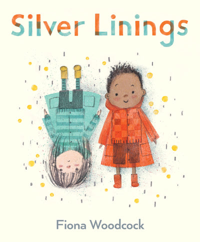 Silver Linings: A Funny Picture Book About Friendship and Staying Positive for Kids (Ages 4-8)