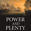 Power and Plenty: Trade, War, and the World Economy in the Second Millennium (The Princeton Economic History of the Western World)